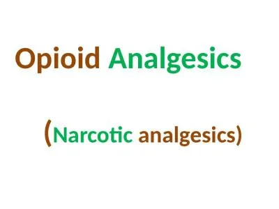 Opioid  Analgesics     (