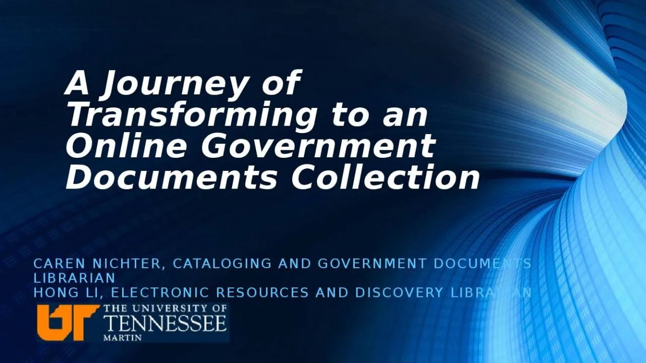 PPT-A Journey of Transforming to an Online Government Documents Collection