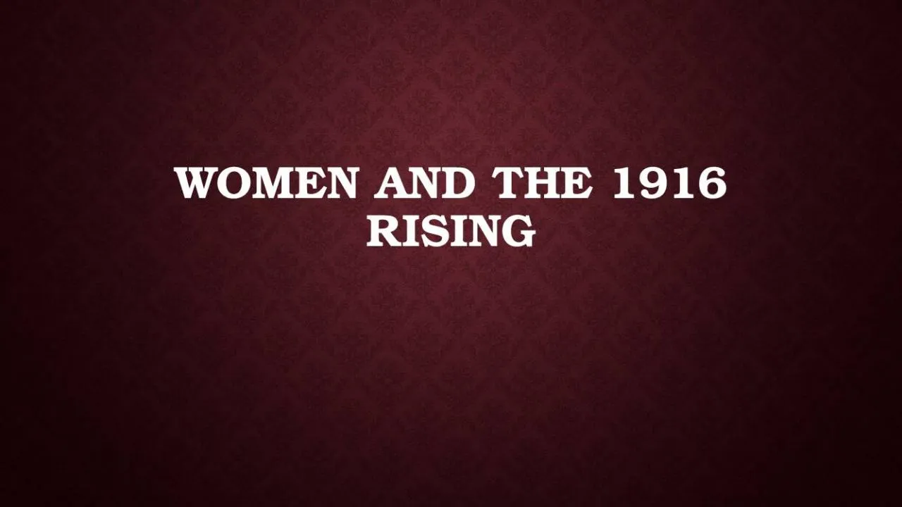 PPT-Women and the 1916 Rising