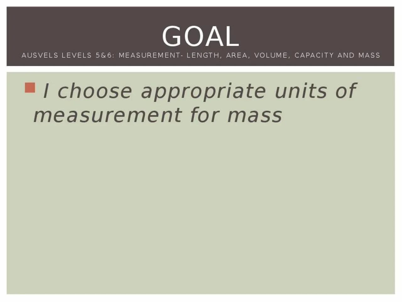 PPT-I choose appropriate units of measurement for mass