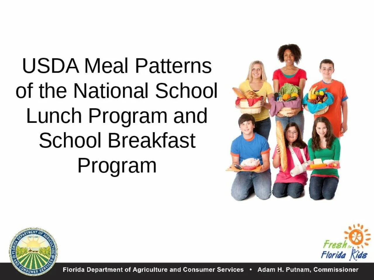 PPT-USDA Meal Patterns of the National School Lunch Program and School Breakfast Program