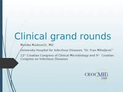 Clinical grand rounds Monika Mudrovčić, MD