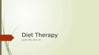 Diet Therapy Karen Malt, MSN, RN