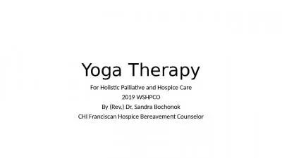 Yoga Therapy For Holistic Palliative and Hospice Care