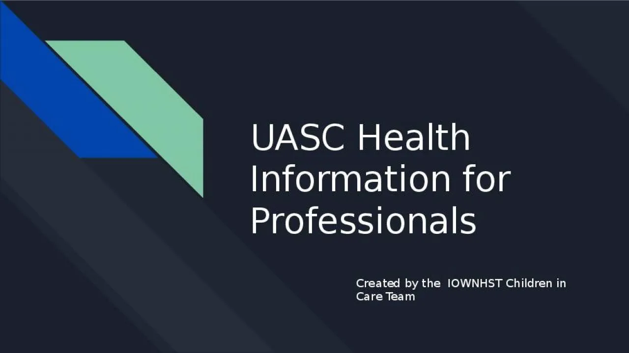 PPT-UASC Health Information for Professionals