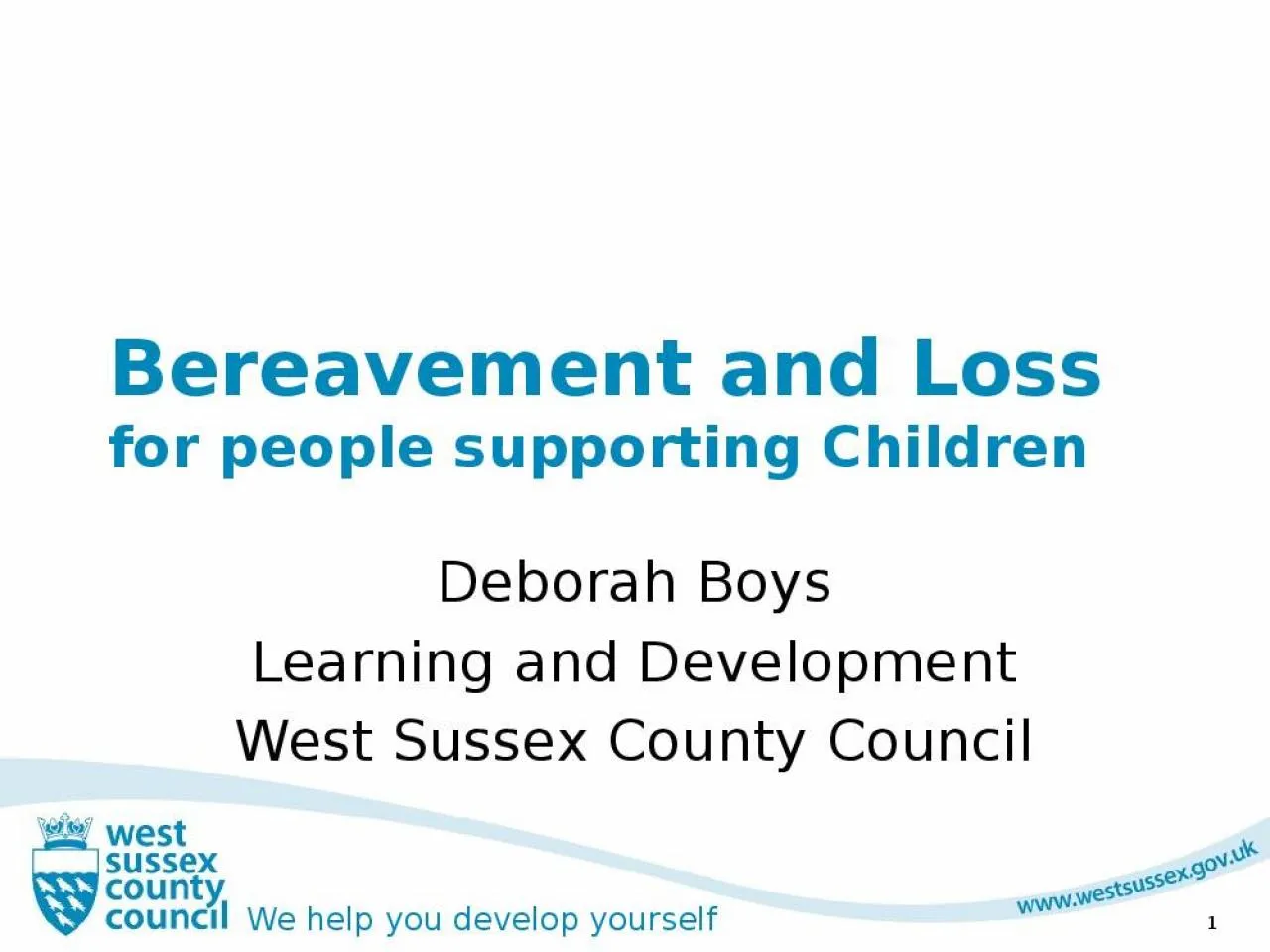 PPT-Bereavement and Loss for people supporting Children