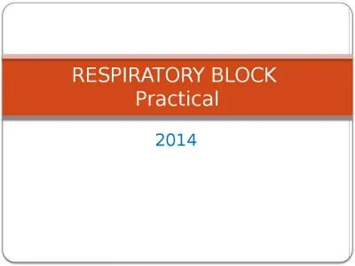 2014 RESPIRATORY BLOCK  Practical