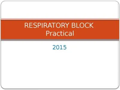 2015 RESPIRATORY BLOCK  Practical