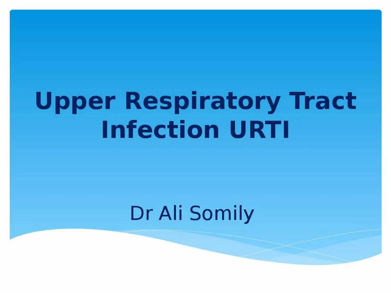 PPT-Upper Respiratory Tract Infection URTI