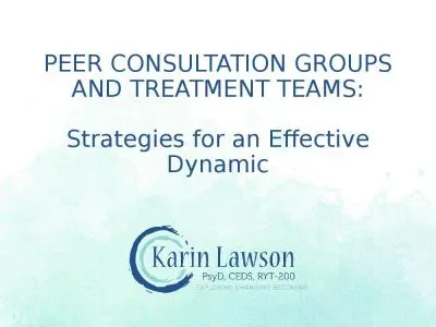 PEER CONSULTATION GROUPS AND TREATMENT TEAMS: