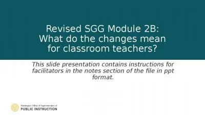 Revised SGG Module 2B: What do the changes mean for classroom teachers?