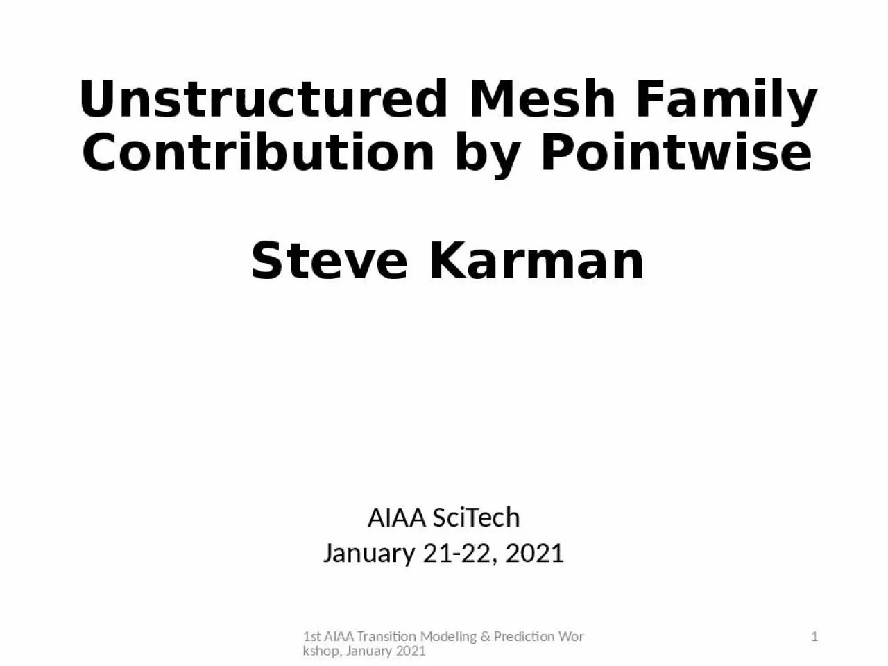 PPT-Unstructured Mesh Family Contribution by Pointwise