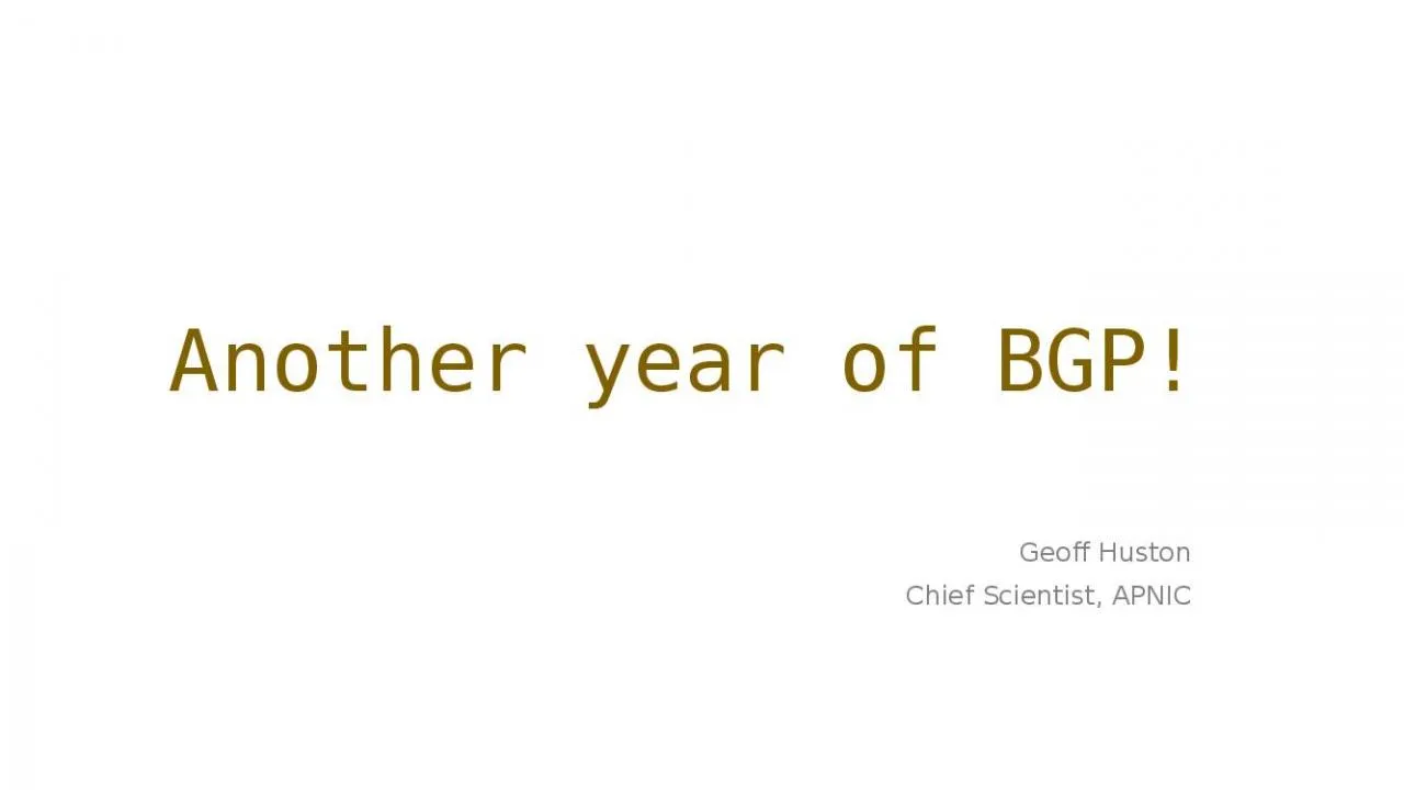 PPT-Another year of BGP! Geoff Huston