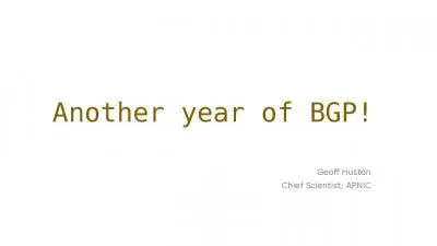 Another year of BGP! Geoff Huston