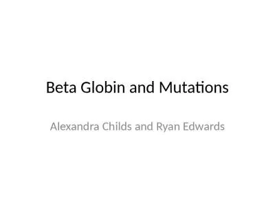 Beta  Globin  and Mutations