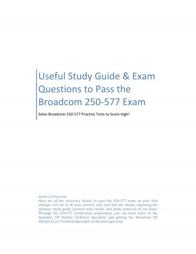 Useful Study Guide & Exam Questions to Pass the Broadcom 250-577 Exam