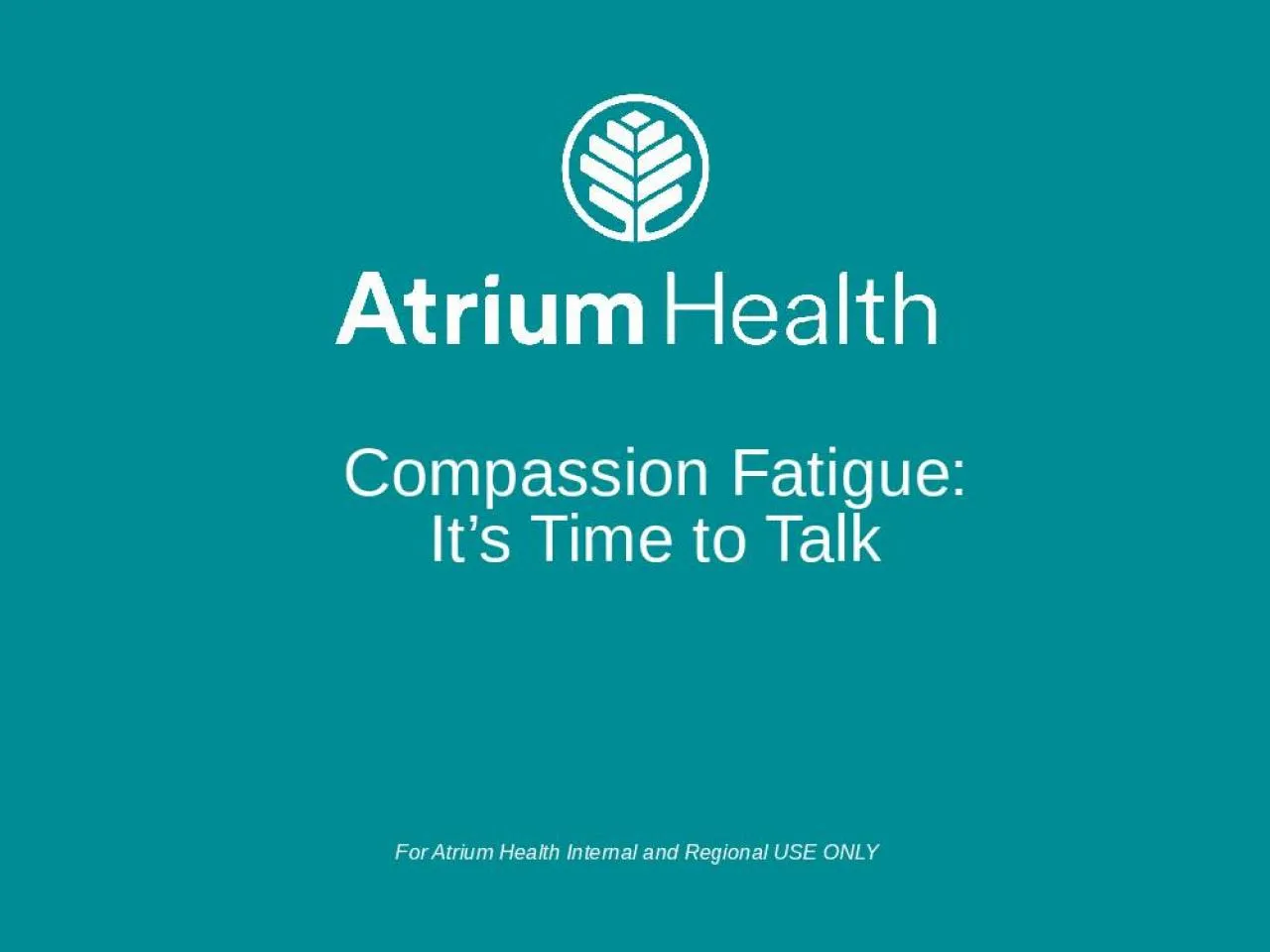 PPT-Compassion Fatigue: It’s Time to Talk