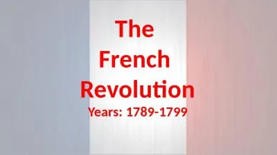 The  French  Revolution Years: 1789-1799