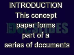 1. INTRODUCTION This concept paper forms part of a series of documents