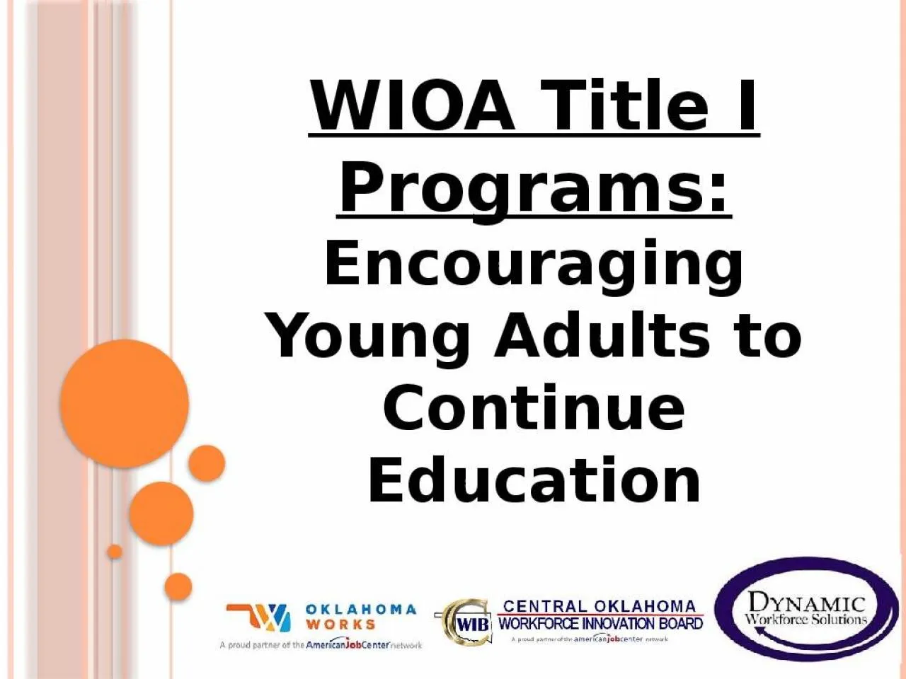 PPT-WIOA Title I Programs: Encouraging Young Adults to Continue Education