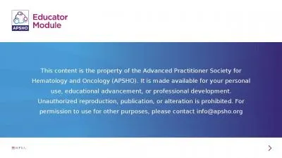 This content is the property of the Advanced Practitioner Society for Hematology and Oncology (AP