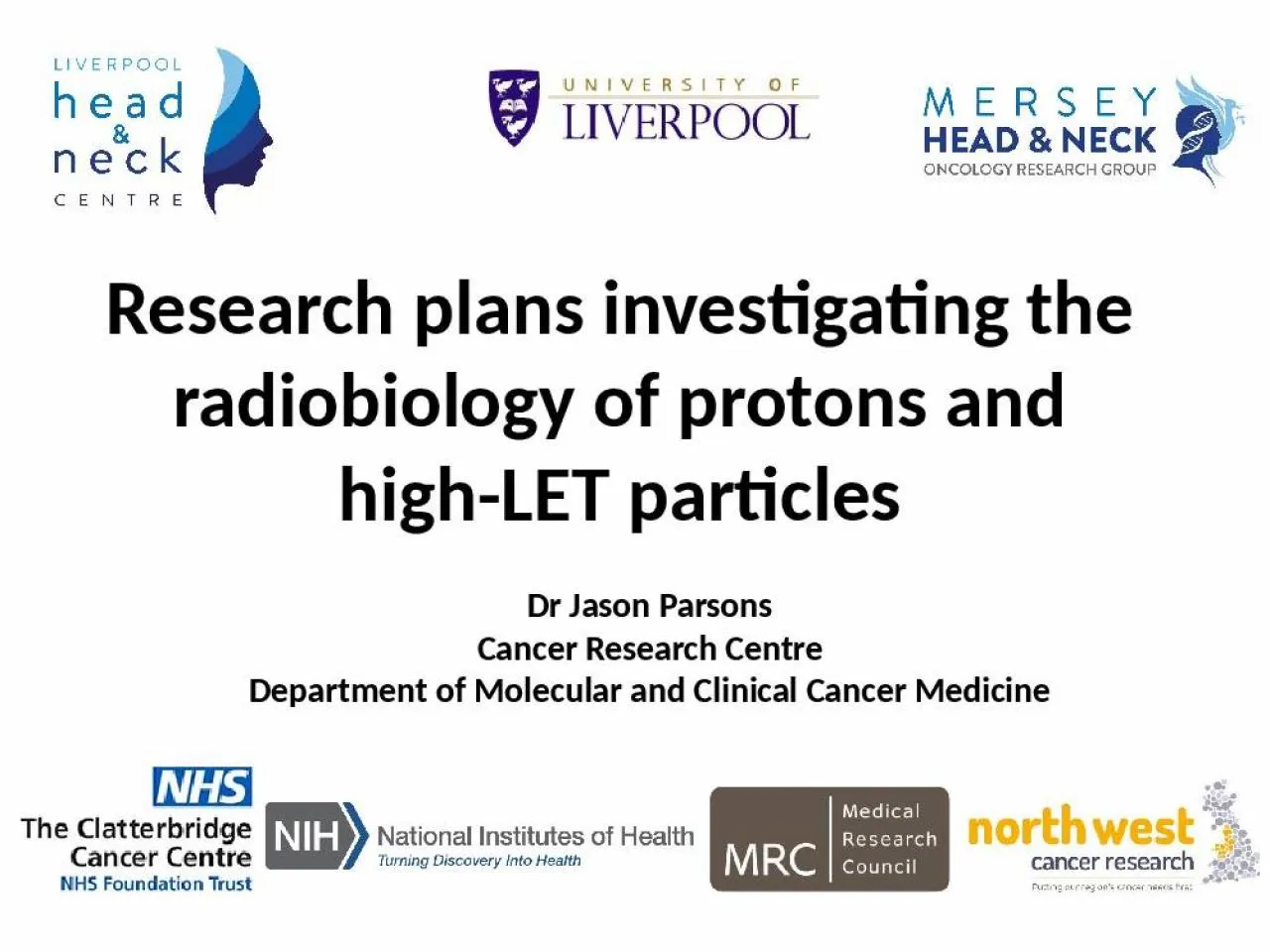 PPT-Research plans investigating the radiobiology of protons and high-LET particles