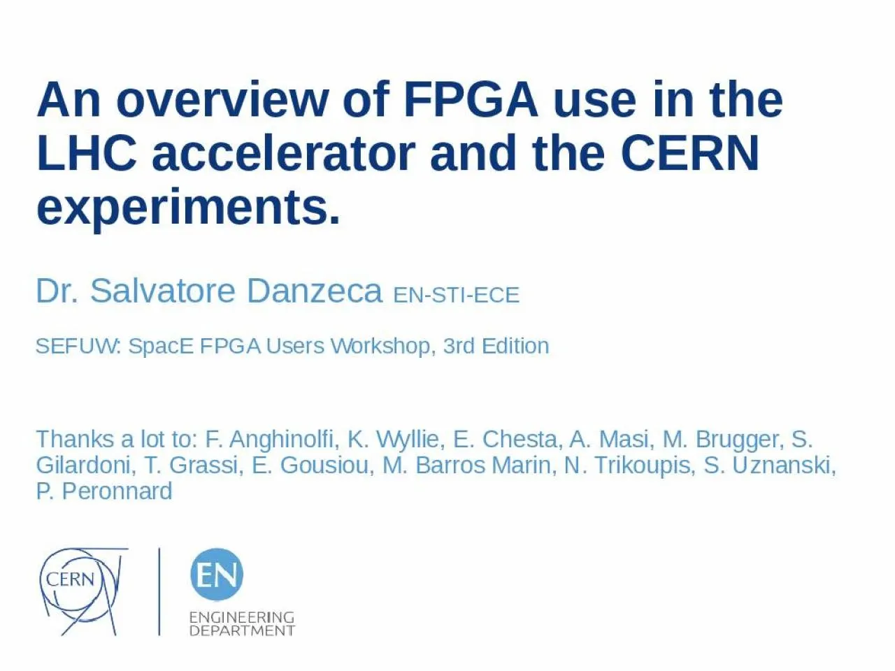 PPT-An overview of FPGA use in the LHC accelerator and the CERN experiments.