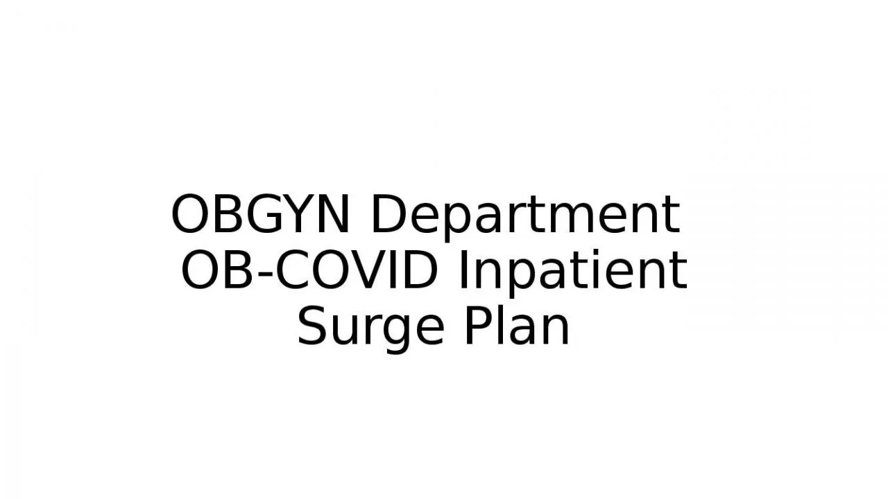 PPT-OBGYN Department OB-COVID Inpatient Surge Plan