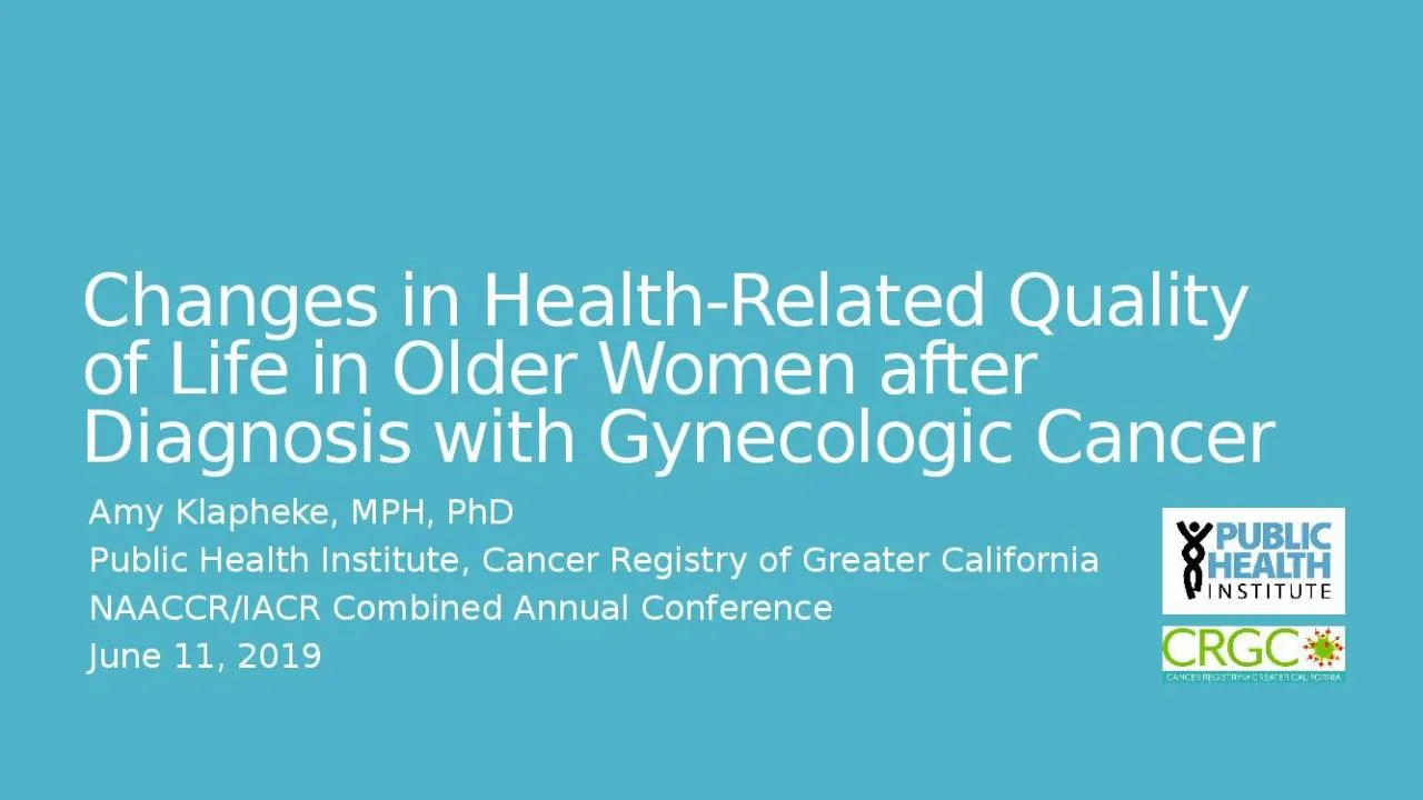 PPT-Changes in Health-Related Quality of Life in Older Women after Diagnosis with Gynecologic