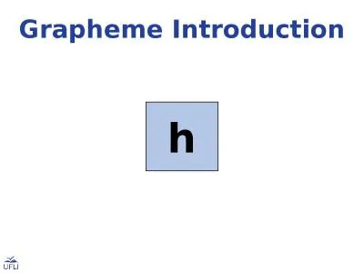 Grapheme Introduction h Grapheme Introduction