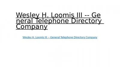 Wesley H. Loomis III -- General Telephone Directory Company