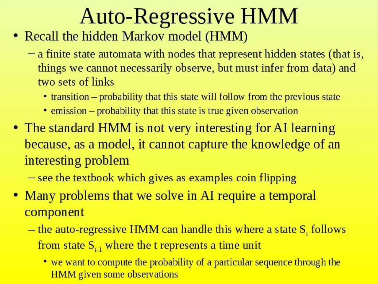 PPT-Auto-Regressive HMM Recall the hidden Markov model (HMM)