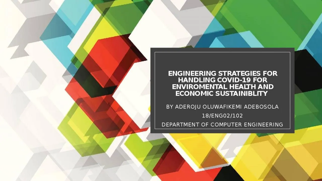 PPT-ENGINEERING STRATEGIES FOR HANDLING COVID-19 FOR ENVIROMENTAL HEALTH AND ECONOMIC SUSTAINIBLITY