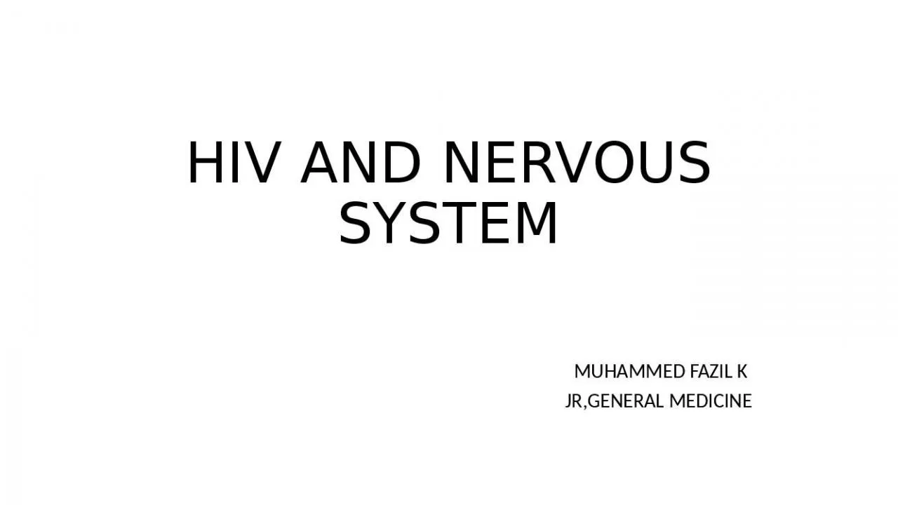 PPT-HIV AND NERVOUS SYSTEM MUHAMMED FAZIL K