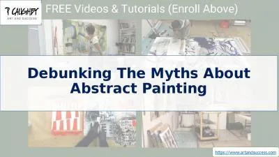 Debunking The Myths About Abstract Painting