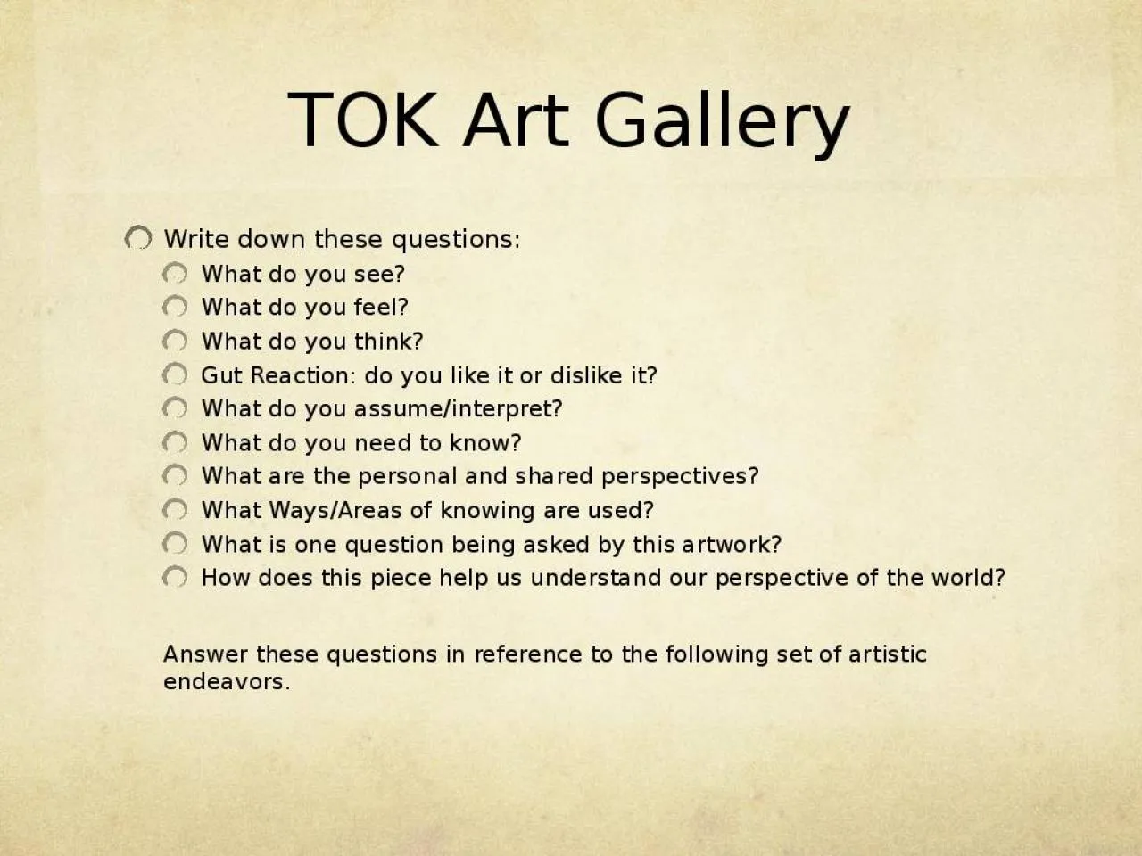 PPT-TOK Art Gallery Write down these questions: