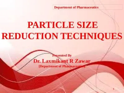 PARTICLE SIZE REDUCTION TECHNIQUES