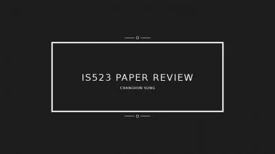 IS523 PAPER REVIEW CHANGHUN SONG