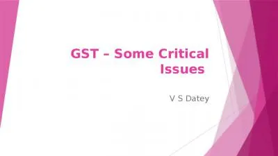 GST – Some Critical Issues