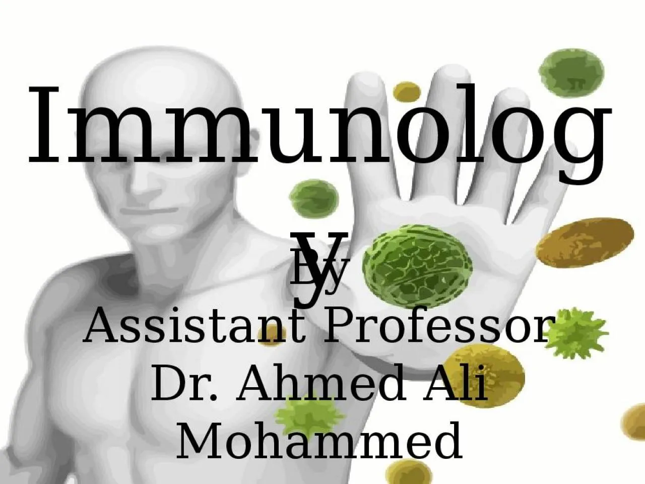 PPT-Immunology By Assistant Professor