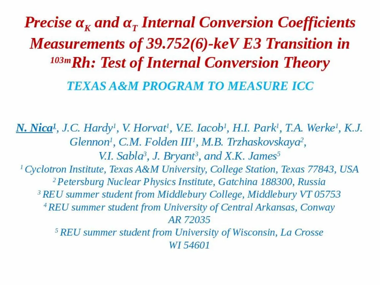 PPT-N. Nica 1 , J.C. Hardy 1