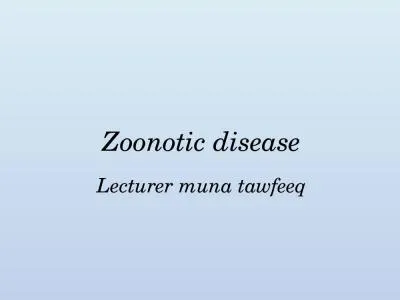 Zoonotic disease Lecturer muna tawfeeq