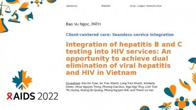 Integration of hepatitis B and C testing into HIV services: An opportunity to achieve dual eliminat