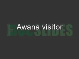 Awana visitor