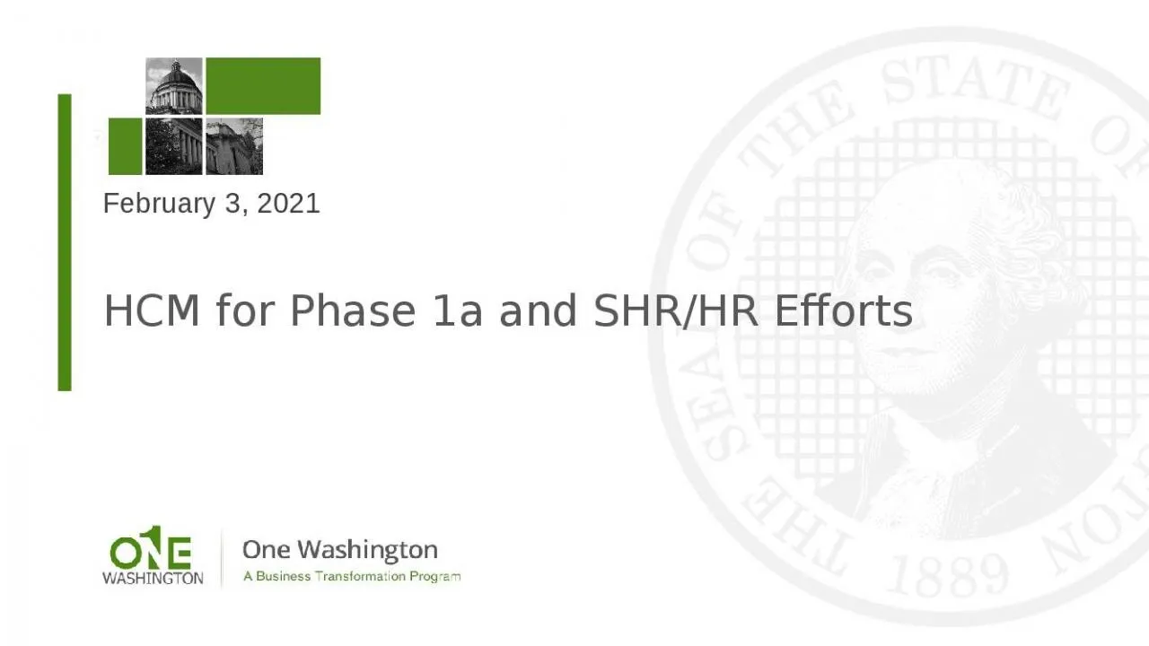 PPT-February 3, 2021 HCM for Phase 1a and SHR/HR Efforts