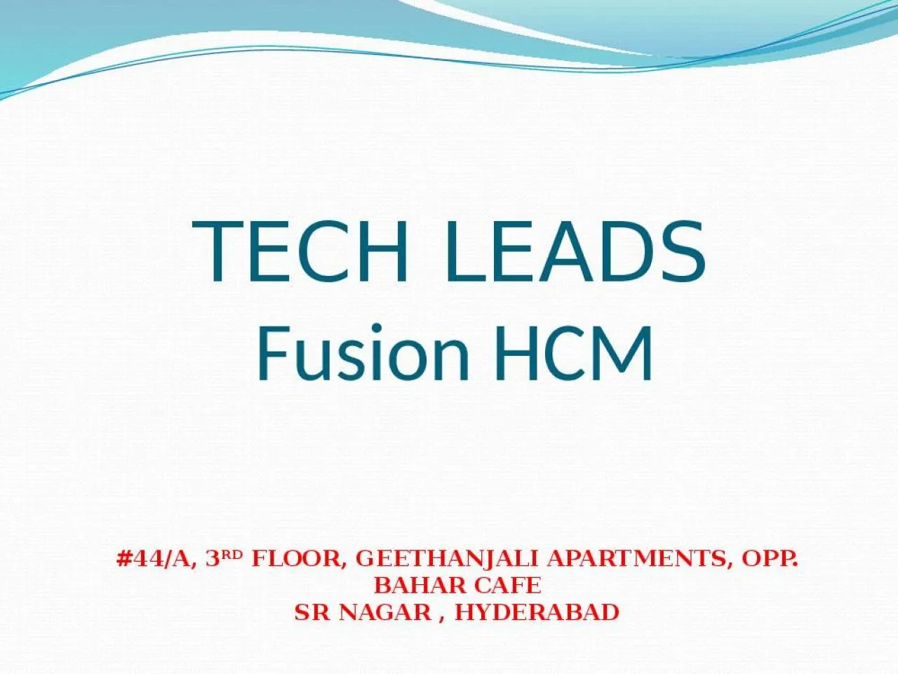 PPT-TECH LEADS Fusion HCM #44/A, 3