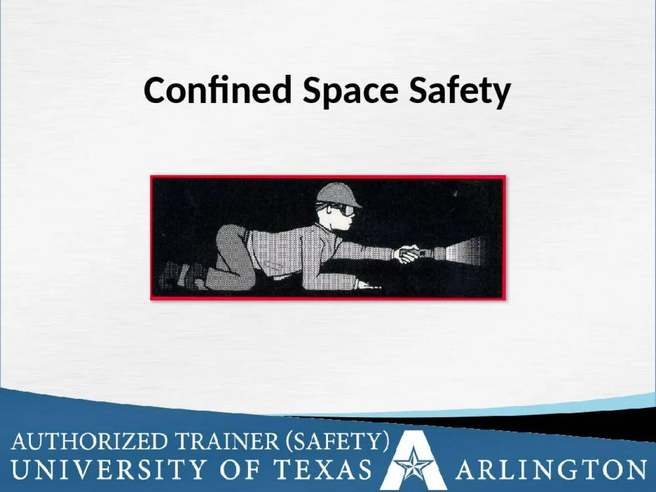 PPT-Confined Space Safety Terminal Learning Objective