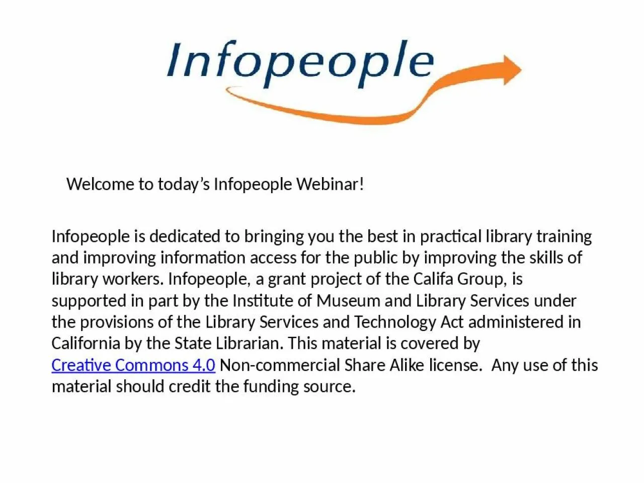 PPT-Infopeople is dedicated to bringing you the best in practical library training and improving