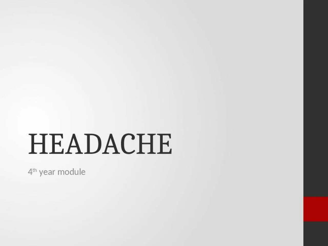 PPT-HEADACHE 4 th year module