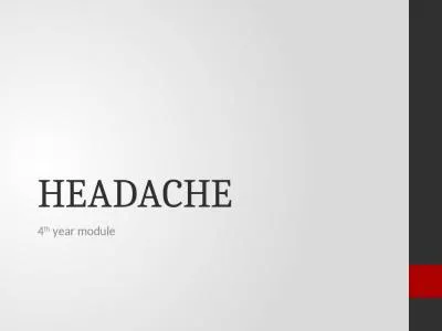 HEADACHE 4 th  year module